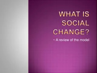 What is social change?
