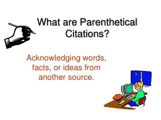What are Parenthetical Citations?