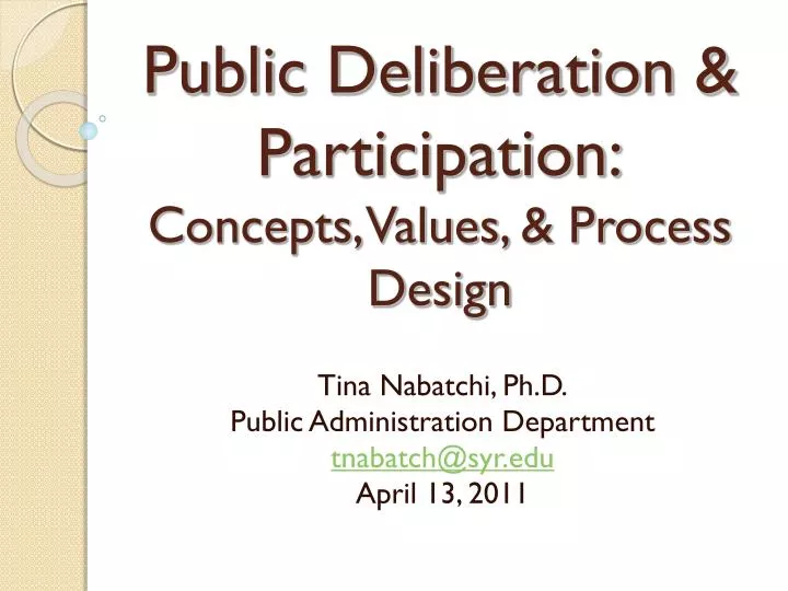 public deliberation participation concepts values process design