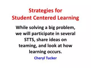 Strategies for Student Centered Learning