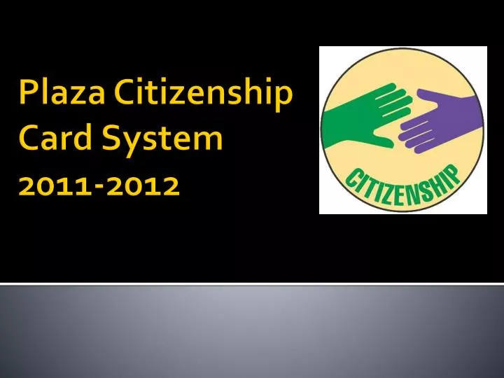 plaza citizenship card system 2011 2012