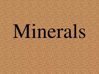 Minerals