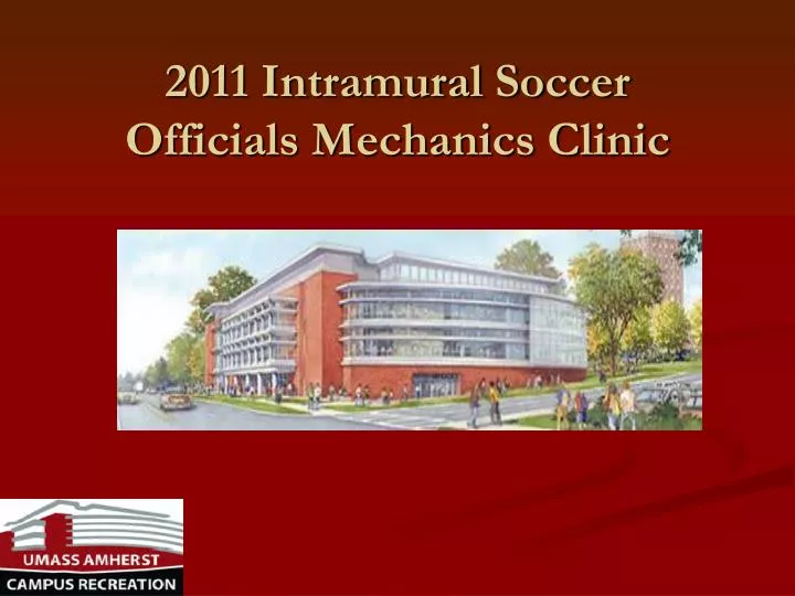 2011 intramural soccer officials mechanics clinic