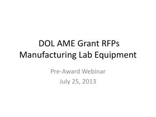 DOL AME Grant RFPs Manufacturing Lab Equipment