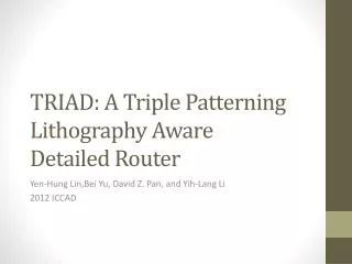 TRIAD: A Triple Patterning Lithography Aware Detailed Router