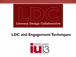 LDC and Engagement Techniques