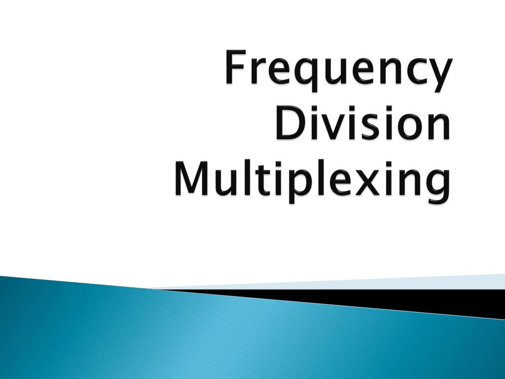 PPT - Frequency Division Multiplexing PowerPoint Presentation, free ...