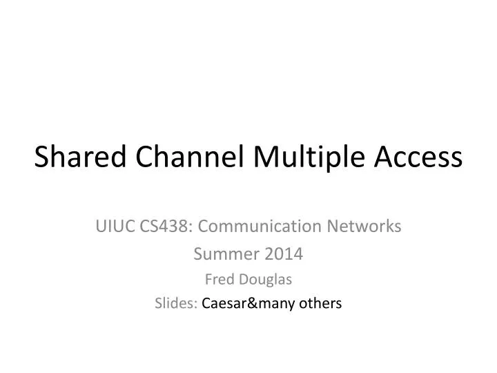 shared channel multiple access