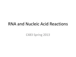 RNA and Nucleic Acid Reactions