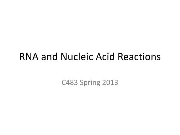 rna and nucleic acid reactions