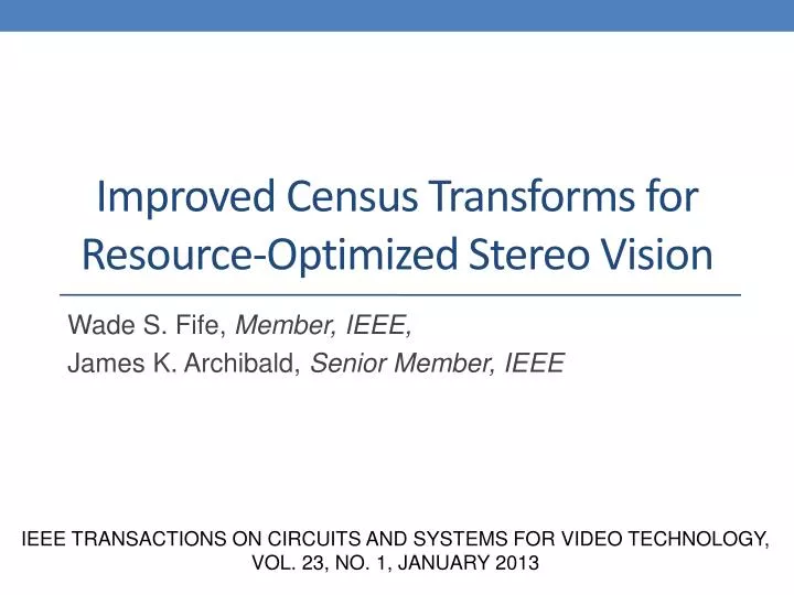 improved census transforms for resource optimized stereo vision