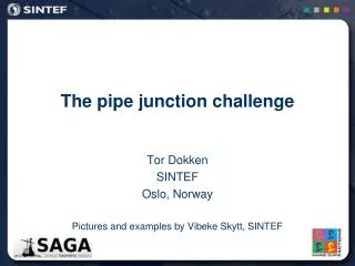 The pipe junction challenge