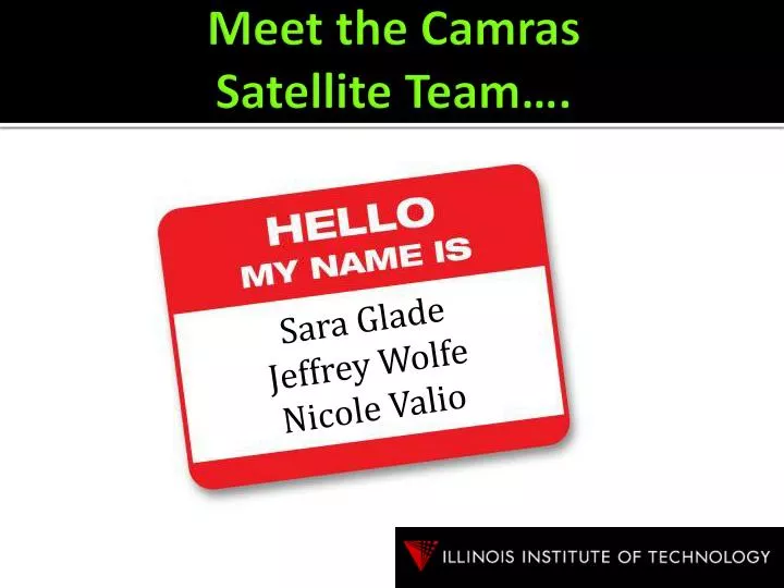 meet the camras satellite team