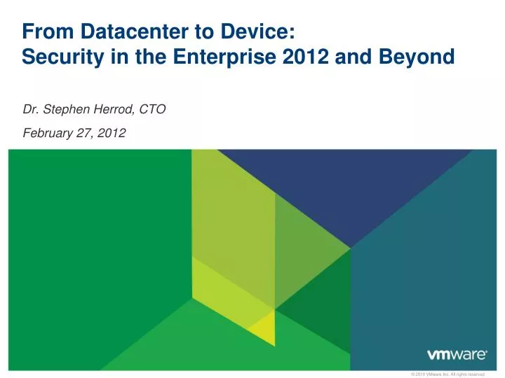 from datacenter to device security in the enterprise 2012 and beyond