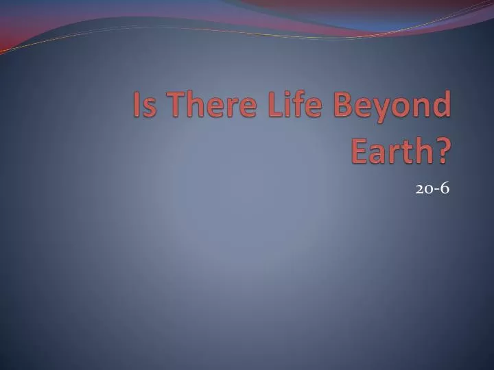 is there life beyond earth