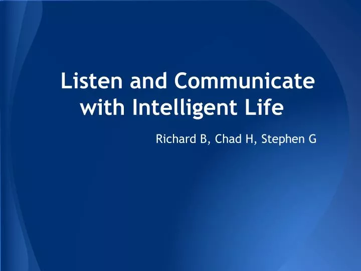 listen and communicate with intelligent life
