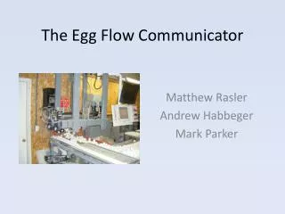 The Egg Flow Communicator