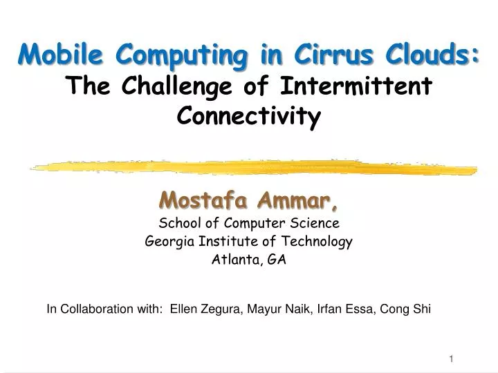 mobile computing in cirrus clouds the challenge of intermittent connectivity