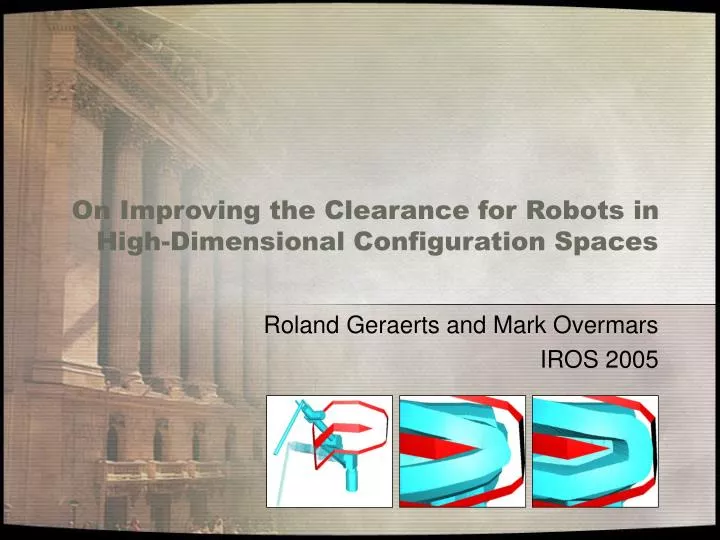 on improving the clearance for robots in high dimensional configuration spaces