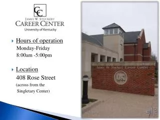 Hours of operation Monday-Friday 8:00am -5:00pm Location 408 Rose Street