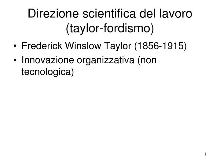 direzione scientifica del lavoro taylor fordismo