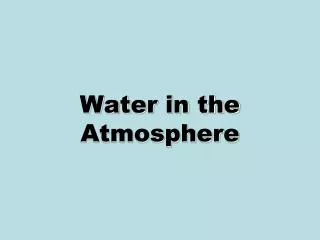 water in the atmosphere