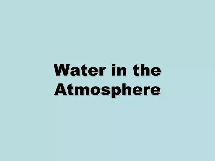 water in the atmosphere