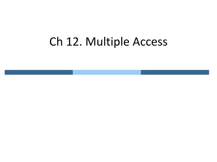ch 12 multiple access