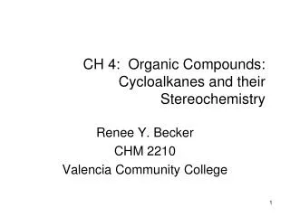 CH 4: Organic Compounds: Cycloalkanes and their Stereochemistry