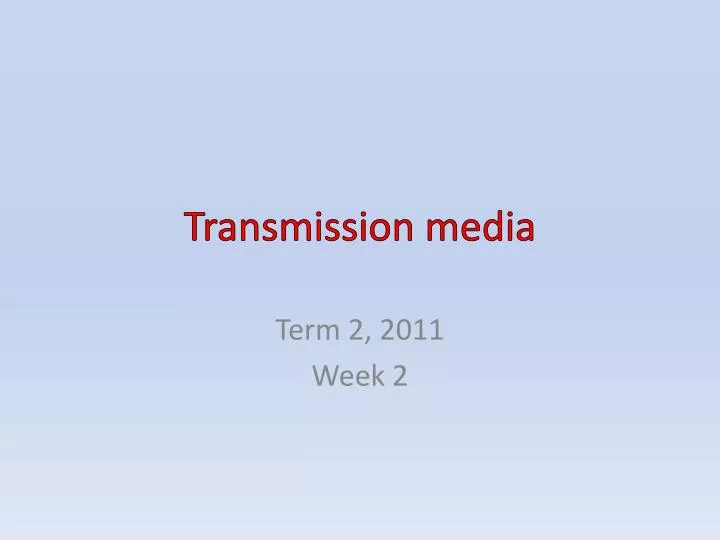transmission media