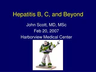 Hepatitis B, C, and Beyond