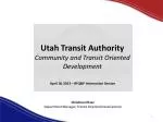 Utah Transit Authority Community and Transit Oriented Development - slide 1