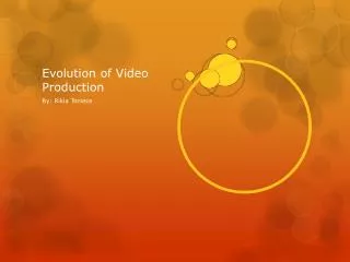 Evolution of Video Production