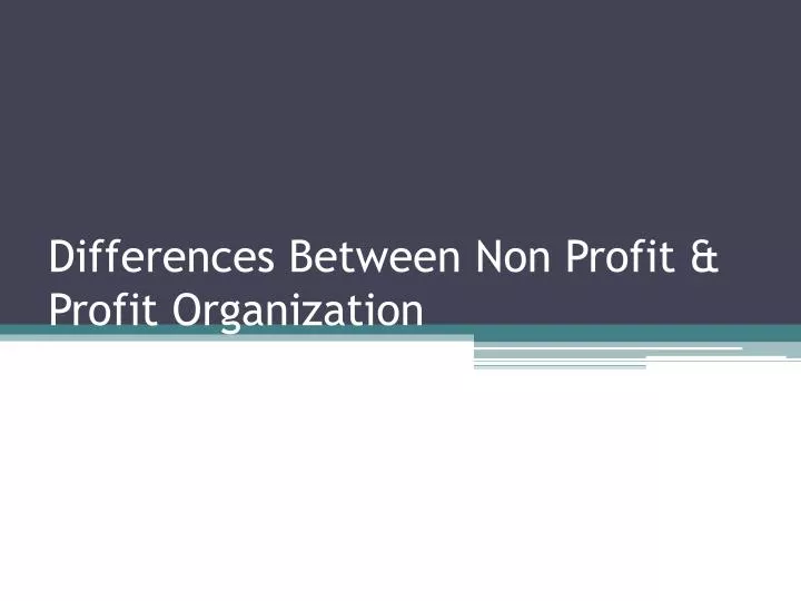 differences between non profit profit organization