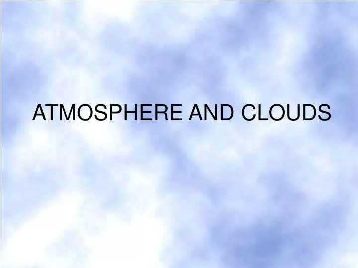 atmosphere and clouds