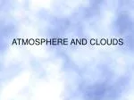 ATMOSPHERE AND CLOUDS - slide 1