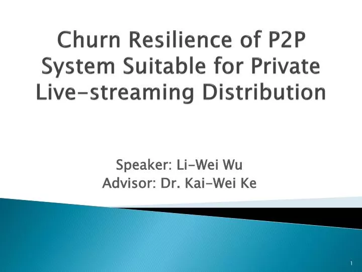 churn resilience of p2p system suitable for private live streaming distribution
