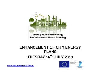 ENHANCEMENT OF CITY ENERGY PLANS TUESDAY 16 TH JULY 2013