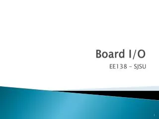 Board I/O