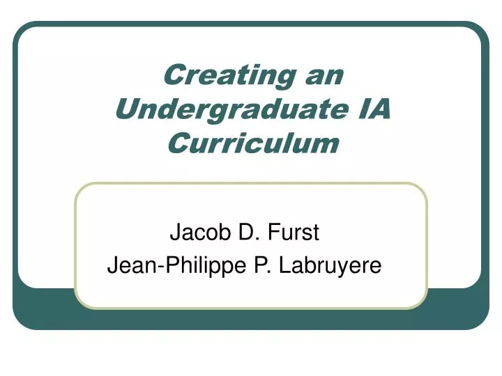 creating an undergraduate ia curriculum