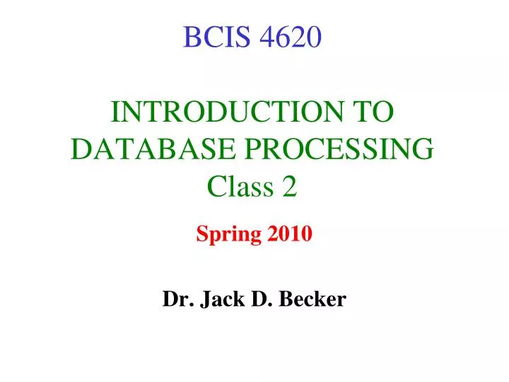 bcis 4620 introduction to database processing class 2