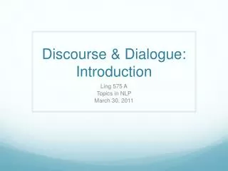 Discourse &amp; Dialogue: Introduction
