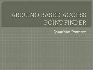 ARDUINO BASED ACCESS POINT FINDER