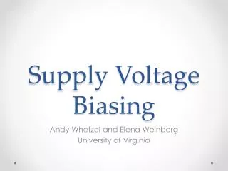 Supply Voltage Biasing