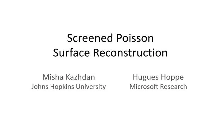 screened poisson surface reconstruction
