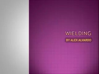 wielding