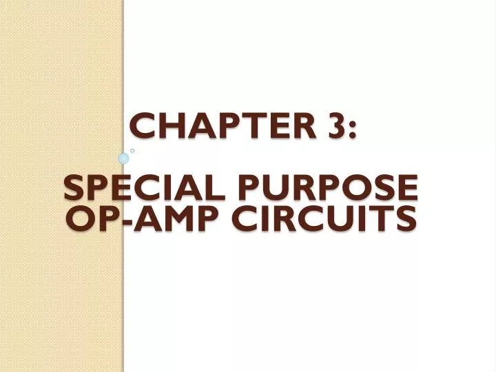 chapter 3 special purpose op amp circuits