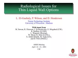 Radiological Issues for Thin Liquid Wall Options
