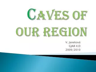 C aves of our Region