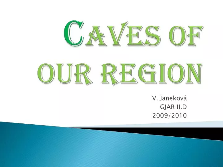 c aves of our region